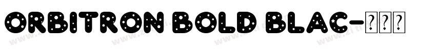 Orbitron Bold Blac字体转换